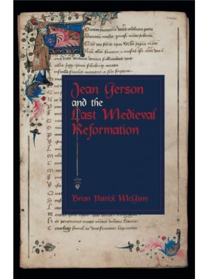 Jean Gerson and the Last Medieval Reformation