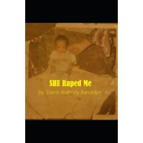 SHE Raped Me The Experience