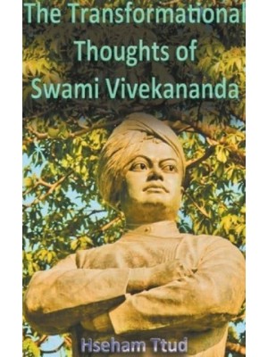 The Transformational Thoughts of Swami Vivekananda