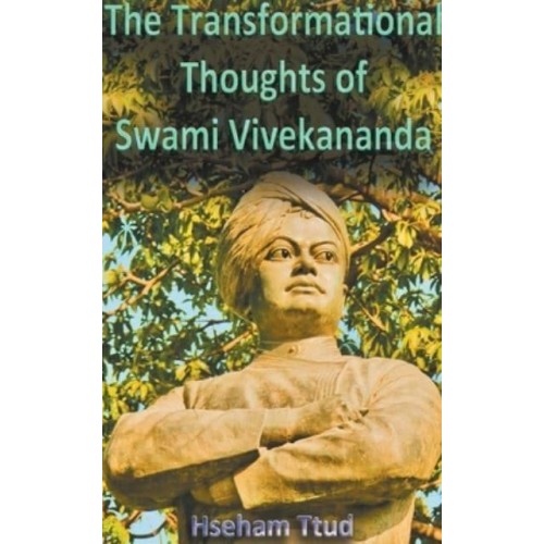 The Transformational Thoughts of Swami Vivekananda