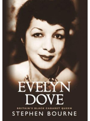 Evelyn Dove Britain's Black Cabaret Queen