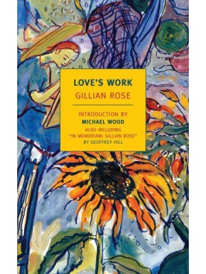 Love's Work A Reckoning With Life