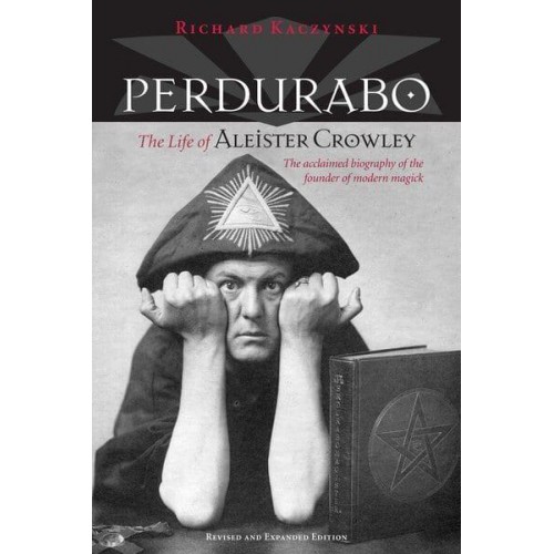 Perdurabo The Life of Aleister Crowley