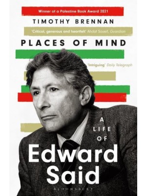 Places of Mind A Life of Edward Said