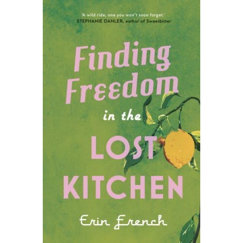 Finding Freedom in the Lost Kitchen