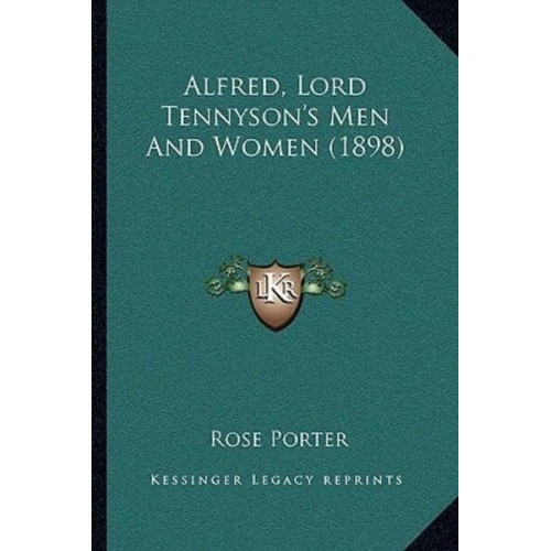 Alfred, Lord Tennyson's Men And Women (1898)