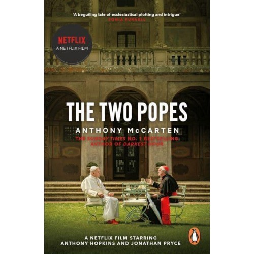 The Two Popes Francis, Benedict and the Decision That Shook the World
