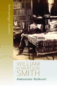 William Robertson Smith - Anthropology's Ancestors