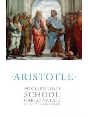 Aristotle His Life and School
