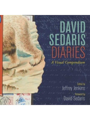David Sedaris Diaries A Visual Compendium