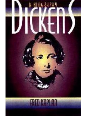 Dickens: A Biography