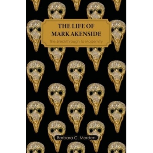 The Life of Mark Akenside The Breakthrough to Modernity
