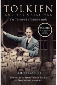 Tolkien and the Great War The Threshold of Middle-Earth