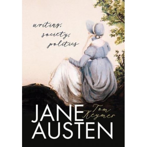 Jane Austen Writing, Society, Politics