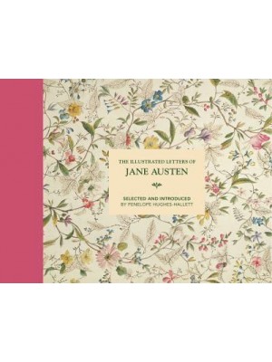 The Illustrated Letters of Jane Austen
