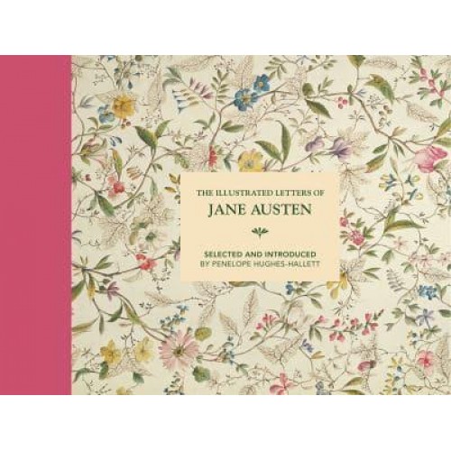 The Illustrated Letters of Jane Austen