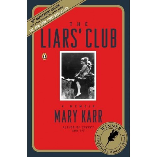 The Liars' Club A Memoir