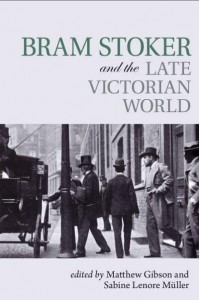 Bram Stoker and the Late Victorian World - Clemson University Press