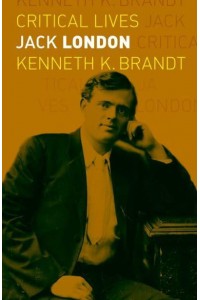 Jack London - Critical Lives