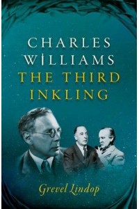 Charles Williams The Third Inkling