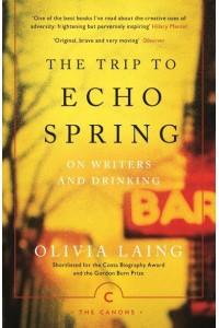 The Trip to Echo Spring On Writers and Drinking - Canons