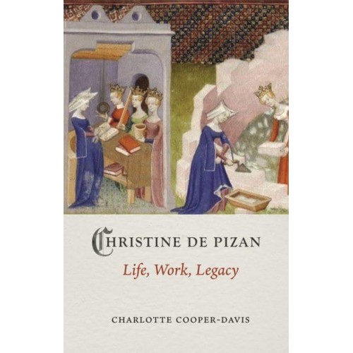 Christine De Pizan Life, Work, Legacy - Medieval Lives