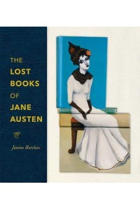 The Lost Books of Jane Austen