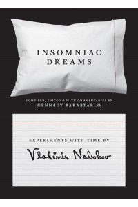 Insomniac Dreams Experiments With Time by Vladimir Nabokov