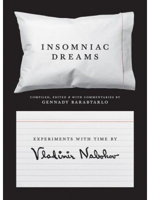Insomniac Dreams Experiments With Time by Vladimir Nabokov