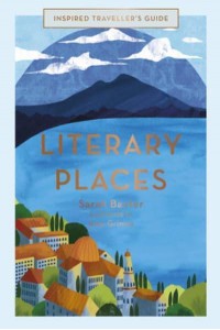 Literary Places - Inspired Traveller's Guide