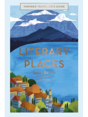 Literary Places - Inspired Traveller's Guide