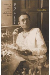 The Pity of Partition Manto's Life, Times, and Work Across the India-Pakistan Divide - Lawrence Stone Lectures