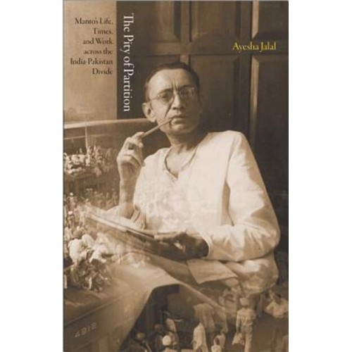 The Pity of Partition Manto's Life, Times, and Work Across the India-Pakistan Divide - Lawrence Stone Lectures