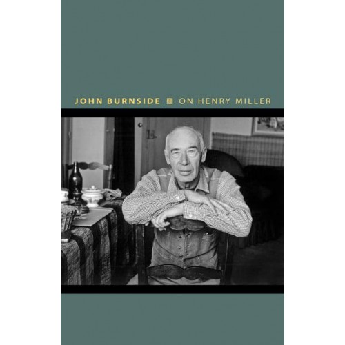 On Henry Miller, or, How to Be an Anarchist - Writers on Writers