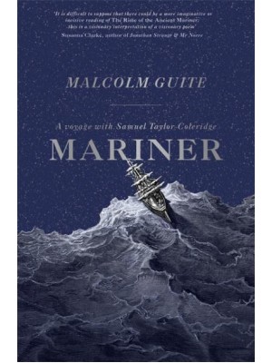 Mariner A Voyage With Samuel Taylor Coleridge