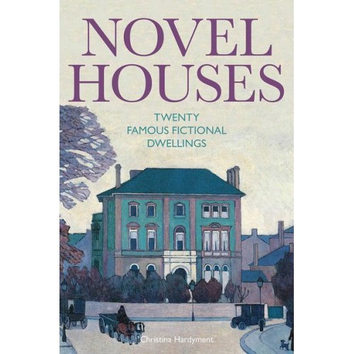 Novel Houses Twenty Famous Fictional Dwellings