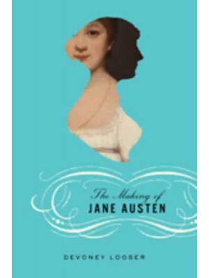The Making of Jane Austen