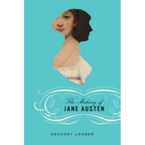 The Making of Jane Austen