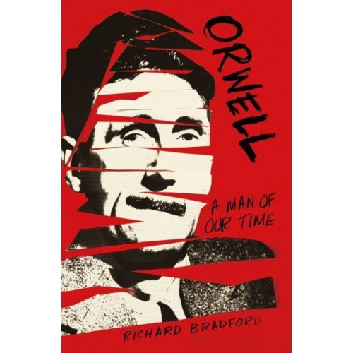 Orwell A Man of Our Time