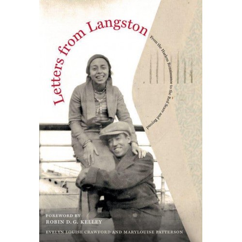 Letters from Langston From the Harlem Renaissance to the Red Scare and Beyond