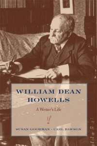 William Dean Howells A Writer's Life