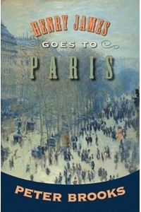 Henry James Goes to Paris