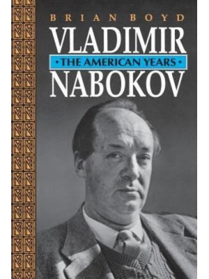 Vladimir Nabokov The American Years