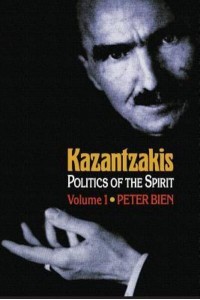 Kazantzakis Politics of the Spirit - Princeton Modern Greek Studies