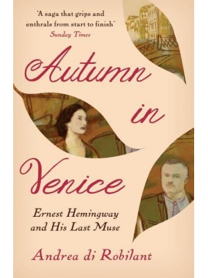 Autumn in Venice Ernest Hemingway and His Last Muse
