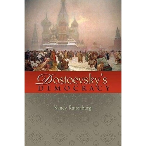 Dostoevsky's Democracy