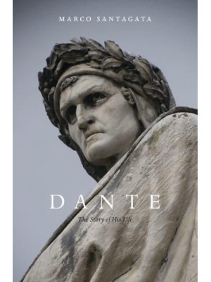 Dante The Story of His Life