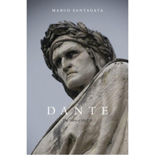 Dante The Story of His Life
