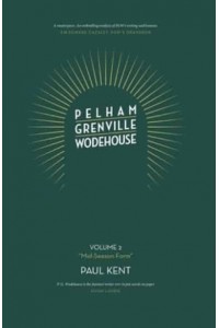 Pelham Grenville Wodehouse - Volume 2: 'Mid-Season Form'