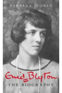 Enid Blyton The Biography